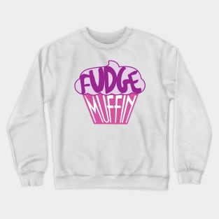 Fudge Muffin Crewneck Sweatshirt